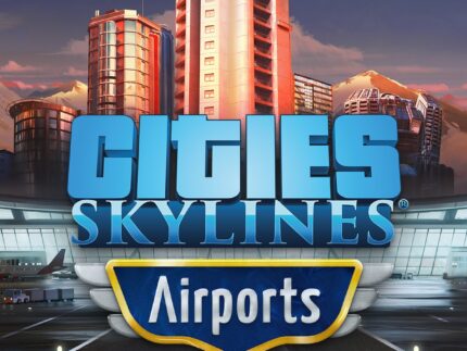 Cities: Skylines ”“ Airports DLC Steam (Download digital)