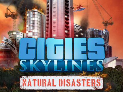 Cities: Skylines ”“ Natural Disasters DLC Steam (Download digital)